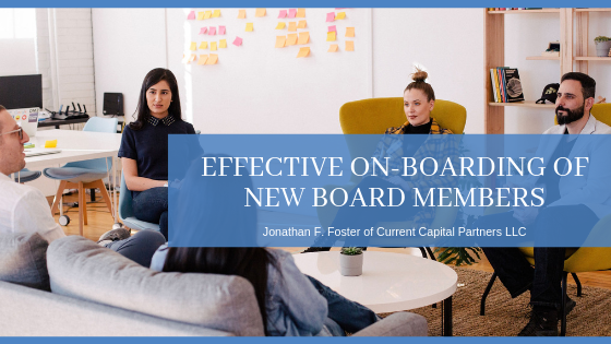 Effective On-Boarding Of New Board Members - Jonathan F. Foster