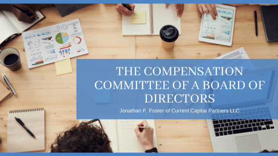 The Compensation Committee of a Board of Directors