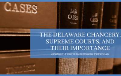 The Delaware Chancery, Supreme Courts, and Their Importance